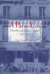 Cover image for A Paris Year: Dorothy and James T. Farrell, 1931-1932