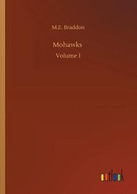 Cover image for Mohawks: Volume 1