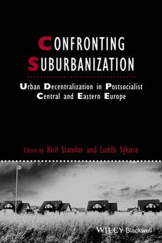 Cover image for Confronting Suburbanization: Urban Decentralization in Postsocialist Central and Eastern Europe