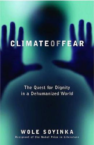 Cover image for Climate of Fear: The Quest for Dignity in a Dehumanized World