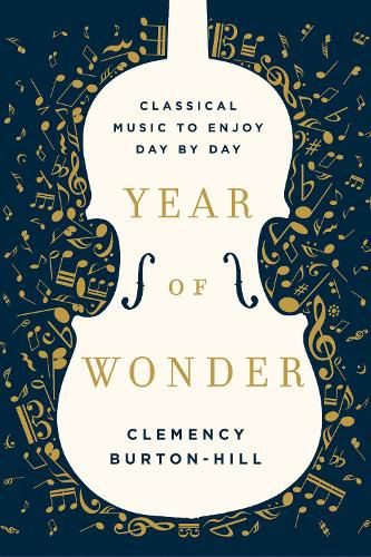 Cover image for Year of Wonder: Classical Music to Enjoy Day by Day