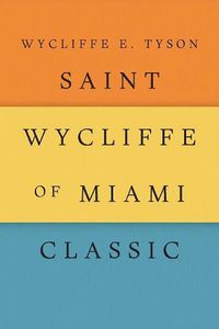 Cover image for Saint Wycliffe of Miami Classic