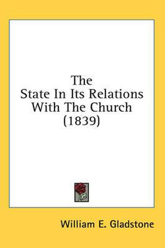 Cover image for The State in Its Relations with the Church (1839)