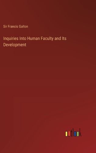 Cover image for Inquiries Into Human Faculty and Its Development