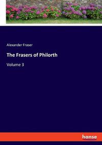 Cover image for The Frasers of Philorth: Volume 3