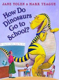 Cover image for How Do Dinosaurs Go to School?