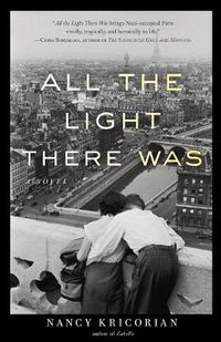 Cover image for All the Light There Was: A Novel