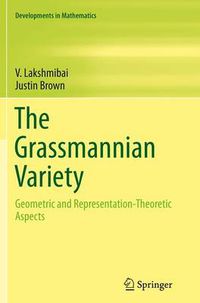 Cover image for The Grassmannian Variety: Geometric and Representation-Theoretic Aspects