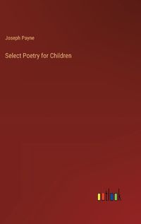 Cover image for Select Poetry for Children