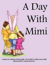 Cover image for A Day With Mimi