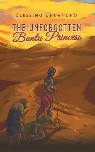 Cover image for The Unforgotten Bantu Princess