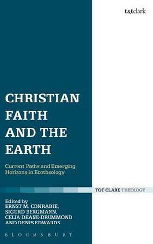 Cover image for Christian Faith and the Earth: Current Paths and Emerging Horizons in Ecotheology