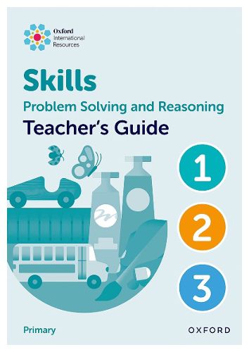 Cover image for Oxford International Skills: Problem Solving and Reasoning: Teacher's Guide 1 - 3