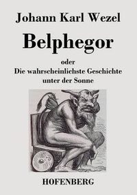 Cover image for Belphegor: oder Die wahrscheinlichste Geschichte unter der Sonne