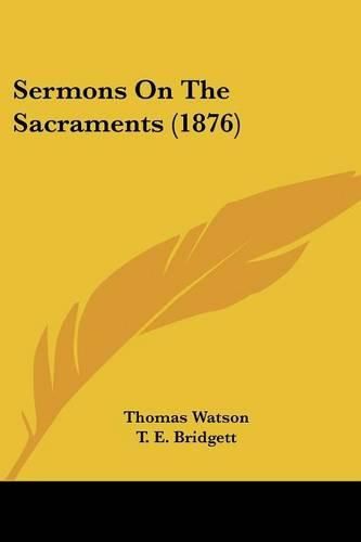 Sermons on the Sacraments (1876)