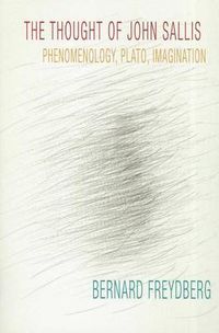 Cover image for The Thought of John Sallis: Phenomenology, Plato, Imagination