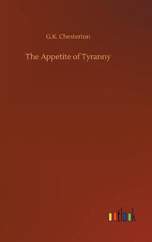 Cover image for The Appetite of Tyranny