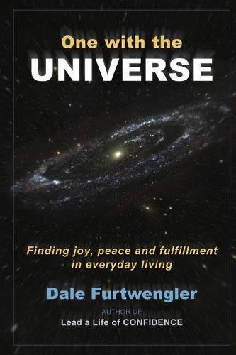 Cover image for One with the Universe: Finding joy, peace and fulfillment in everyday living