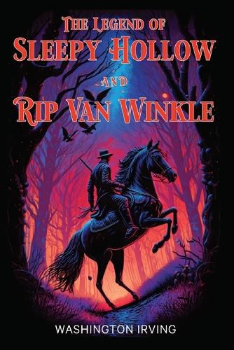 Cover image for The Legend of Sleepy Hollow and Rip Van Winkle