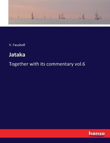 Jataka: Together with its commentary vol.6