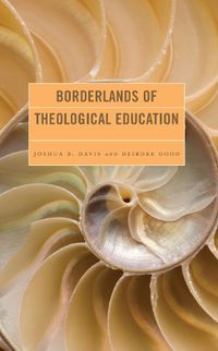 Cover image for Borderlands of Theological Education