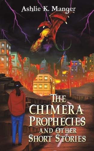 Cover image for The Chimera Prophecies and Other Short Stories