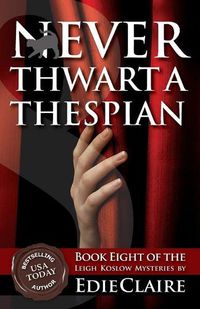 Cover image for Never Thwart a Thespian