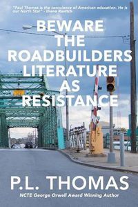 Cover image for Beware the Roadbuilders: Literature as Resistance