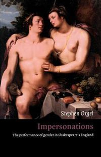 Cover image for Impersonations: The Performance of Gender in Shakespeare's England