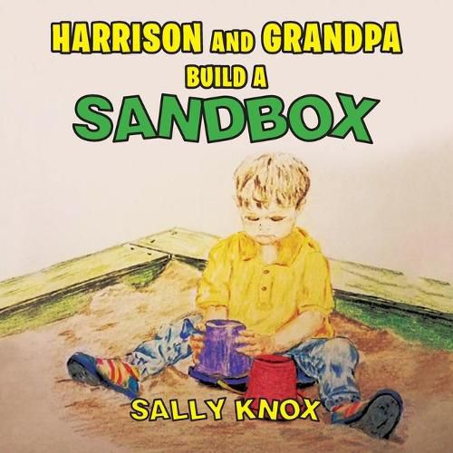 Harrison and Grandpa Build a Sandbox