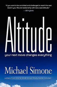 Cover image for Altitude: Your Next Move Changes Everything