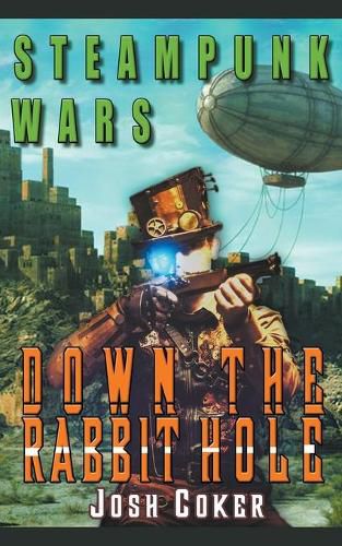 Cover image for Steampunk Wars: Down The Rabbit Hole