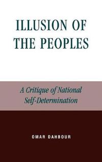 Cover image for Illusion of the Peoples: A Critique of National Self-Determination