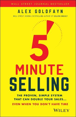 Cover image for 5-Minute Selling: The Proven, Simple System That Can Double Your Sales ... Even When You Don't Have Time