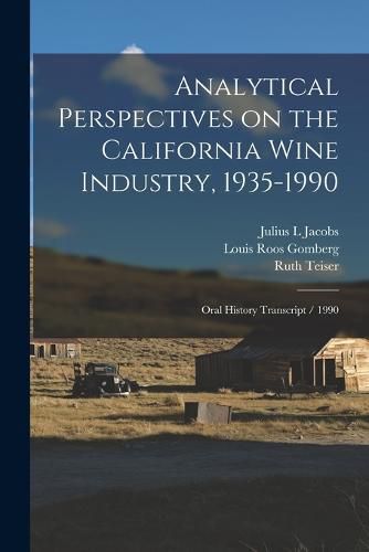 Analytical Perspectives on the California Wine Industry, 1935-1990