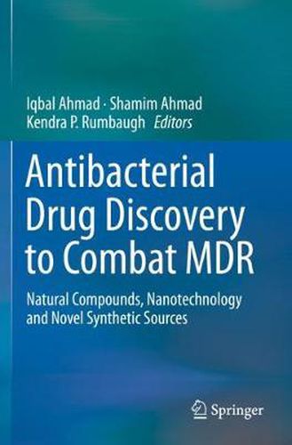 Cover image for Antibacterial Drug Discovery to Combat MDR: Natural Compounds, Nanotechnology and Novel Synthetic Sources