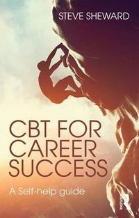 Cover image for CBT for Career Success: A self-help guide