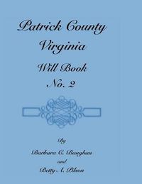 Cover image for Patrick County, Virginia, Will Book, No. 2