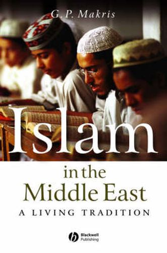 Cover image for Islam in the Middle East: A Living Tradition