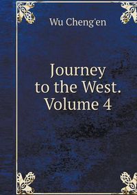 Cover image for Journey to the West. Volume 4