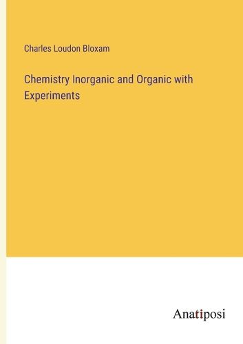 Cover image for Chemistry Inorganic and Organic with Experiments