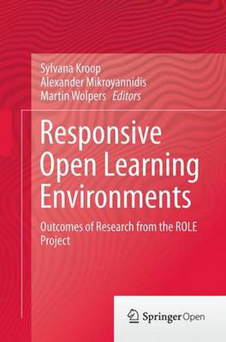 Cover image for Responsive Open Learning Environments: Outcomes of Research from the ROLE Project