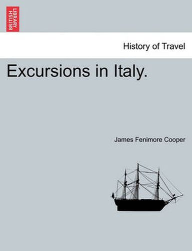 Cover image for Excursions in Italy.