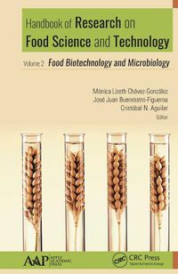 Cover image for Handbook of Research on Food Science and Technology: Volume 2: Food Biotechnology and Microbiology