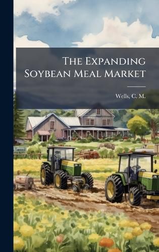 Cover image for The Expanding Soybean Meal Market