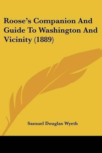 Cover image for Roose's Companion and Guide to Washington and Vicinity (1889)