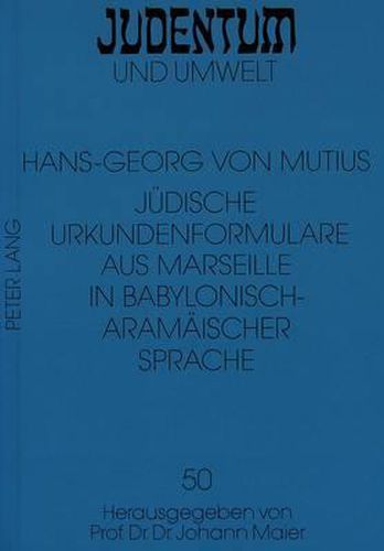 Cover image for Juedische Urkundenformulare Aus Marseille in Babylonisch-Aramaeischer Sprache