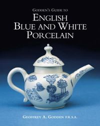 Cover image for Godden's Guide to English Blue and White Porcelain