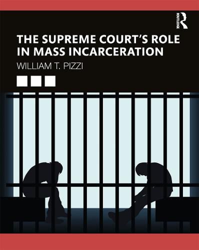 Cover image for The Supreme Court's Role in Mass Incarceration