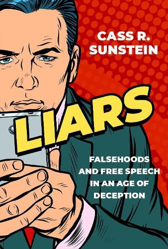 Cover image for Liars: Falsehoods and Free Speech in an Age of Deception